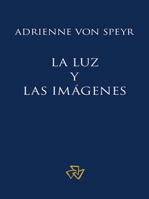 cover image of La luz y las imágenes